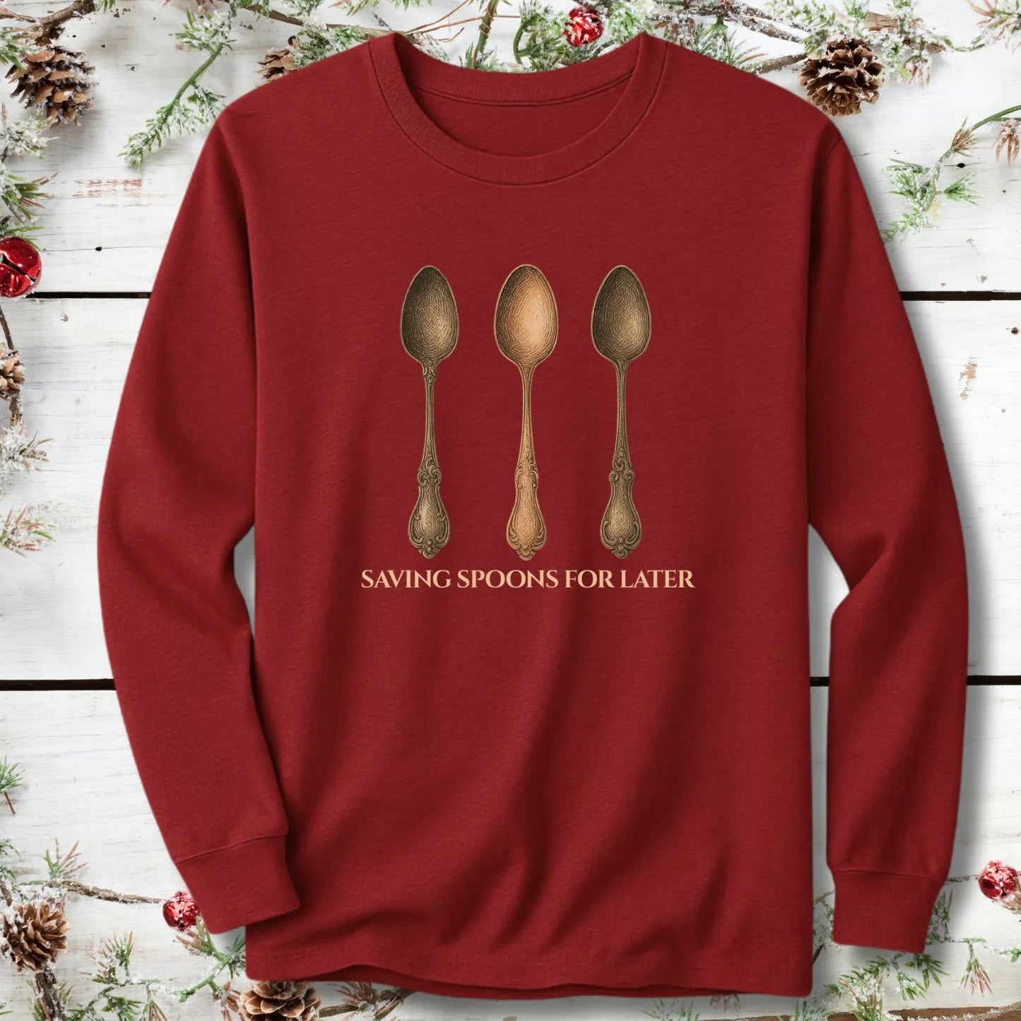 Saving Spoons for Later Long Sleeve