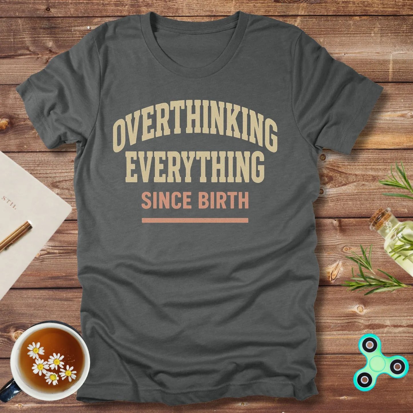 Overthinking Everything Since Born