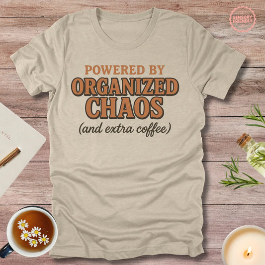 Powered by Organized Chaos