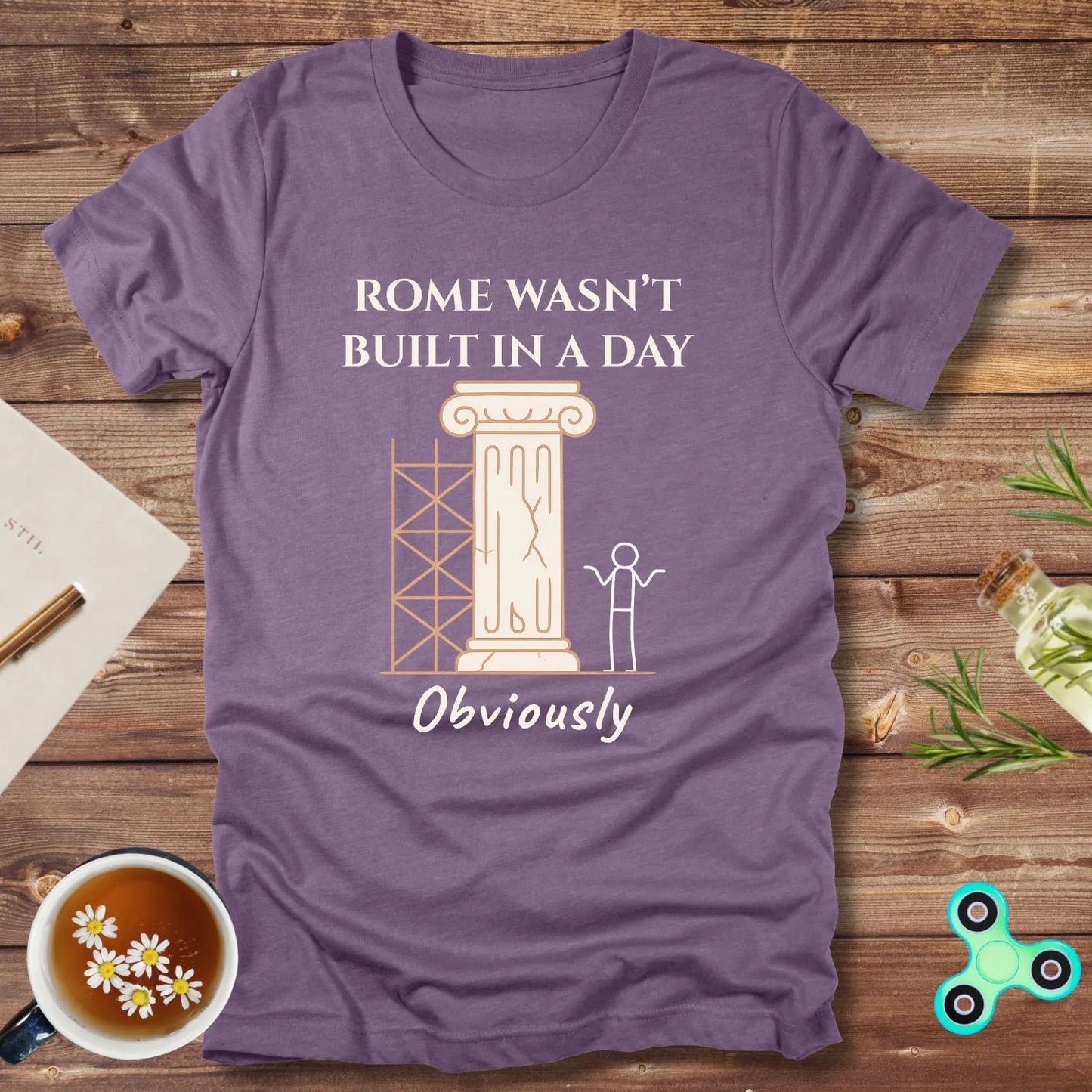 Rome Wasn't Built In A Day, Obviously