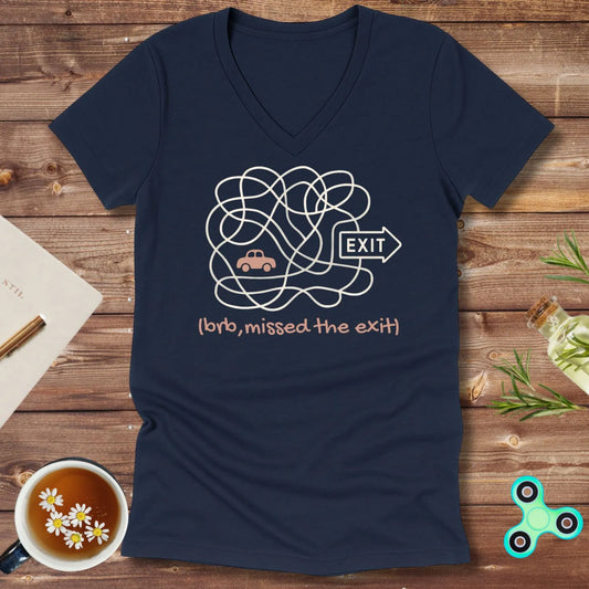 BRB (missed the exit) V-Neck