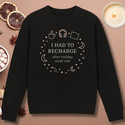 I Had to Recharge Sweatshirt