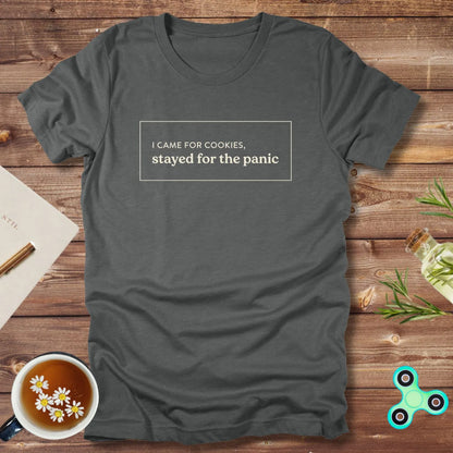 I came for cookies Tee