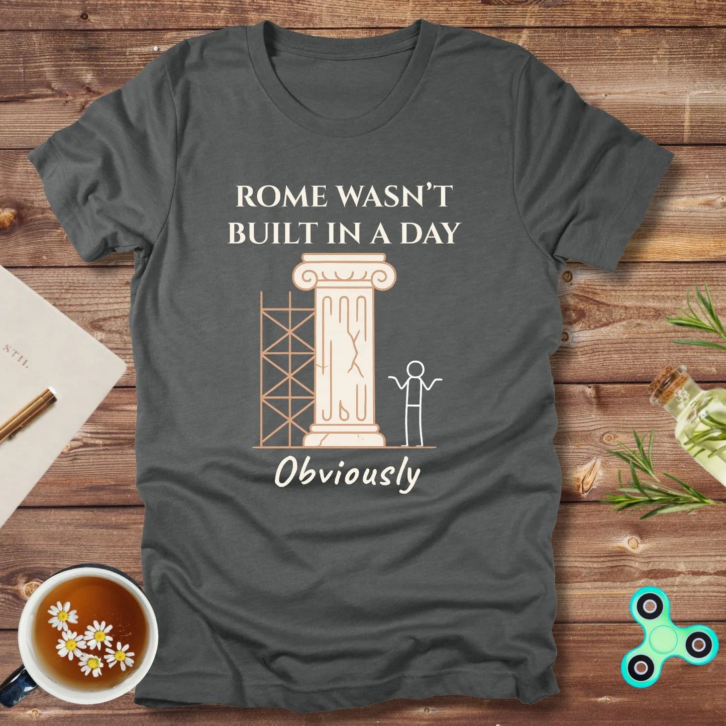 Rome Wasn't Built In A Day, Obviously