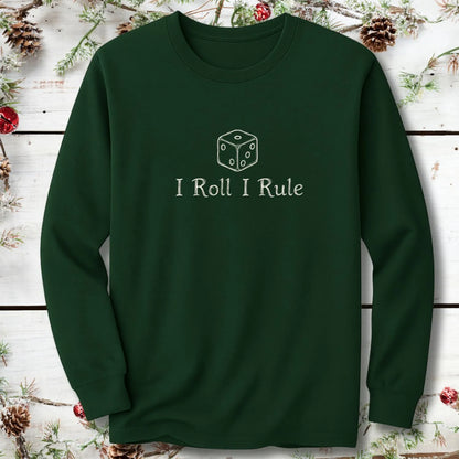 I roll I rule Long Sleeve