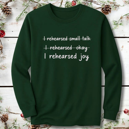 I Rehearsed Joy Long Sleeve