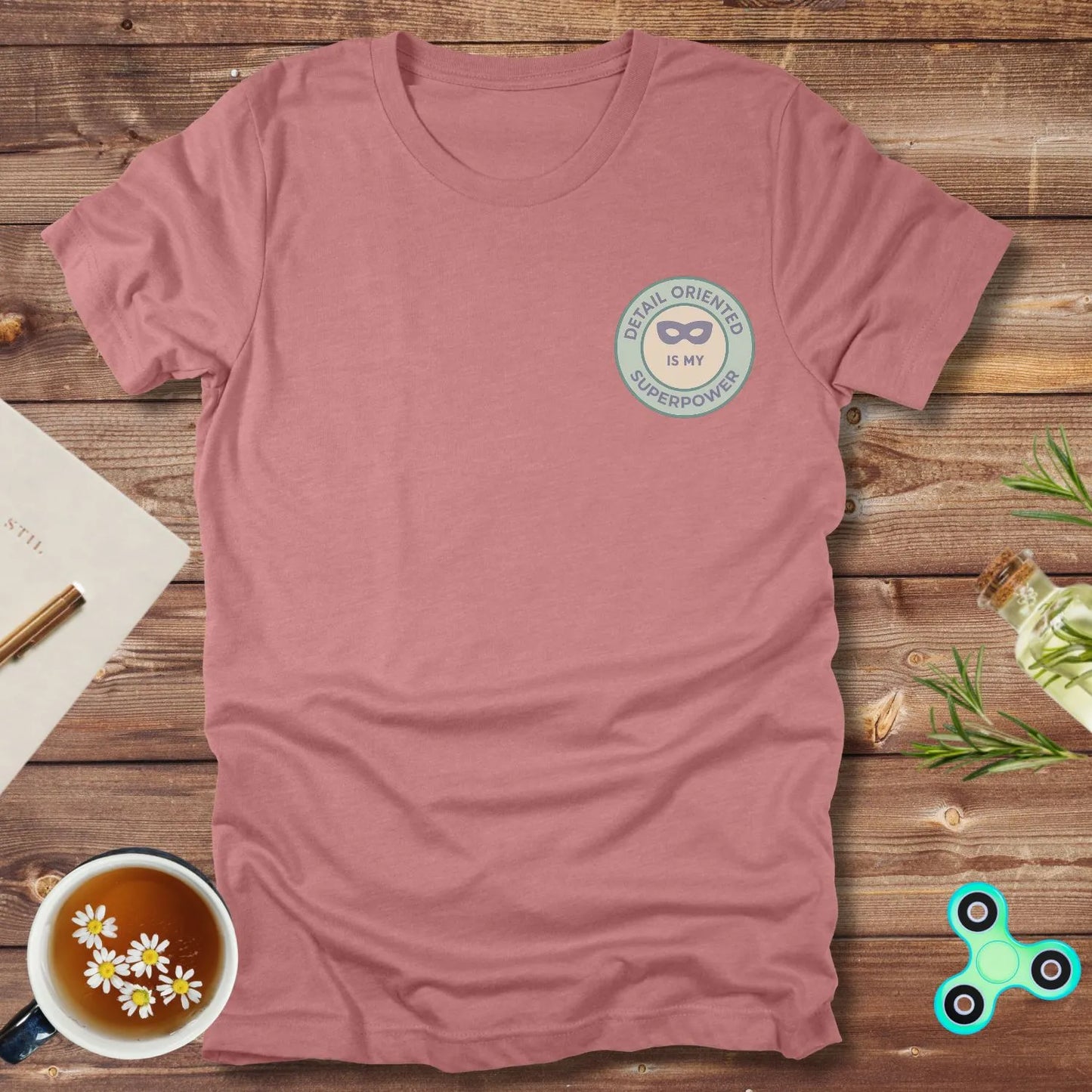 Detail Oriented Is My Superpower