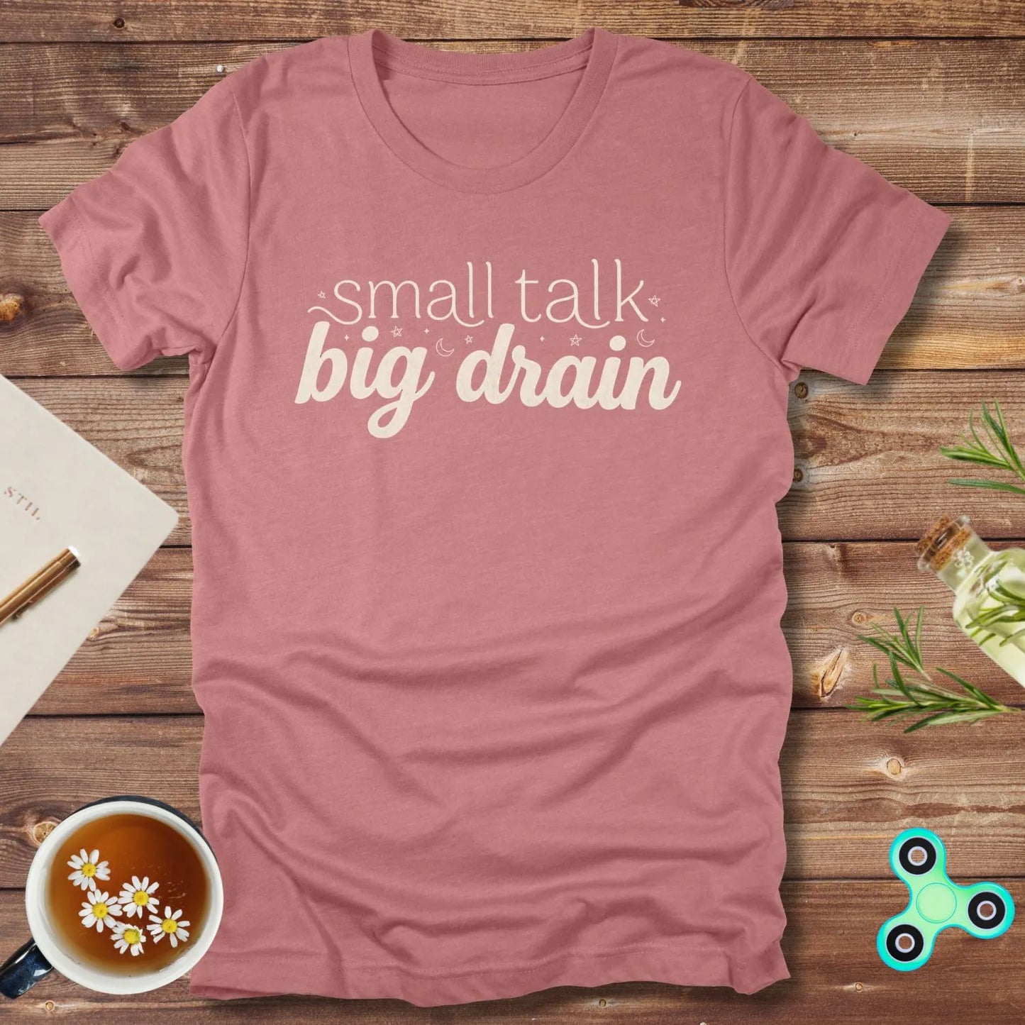 Small Talk Big Drain Tee
