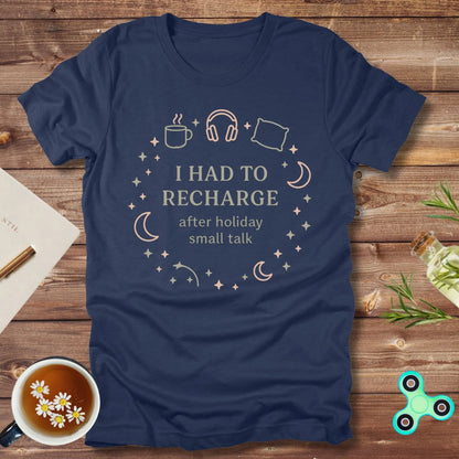 I Had to Recharge Tee