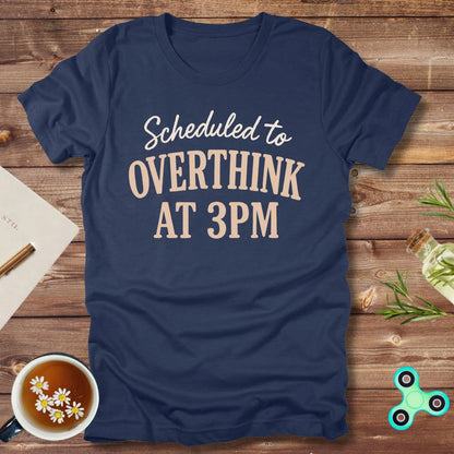 Scheduled to Overthink At 3PM
