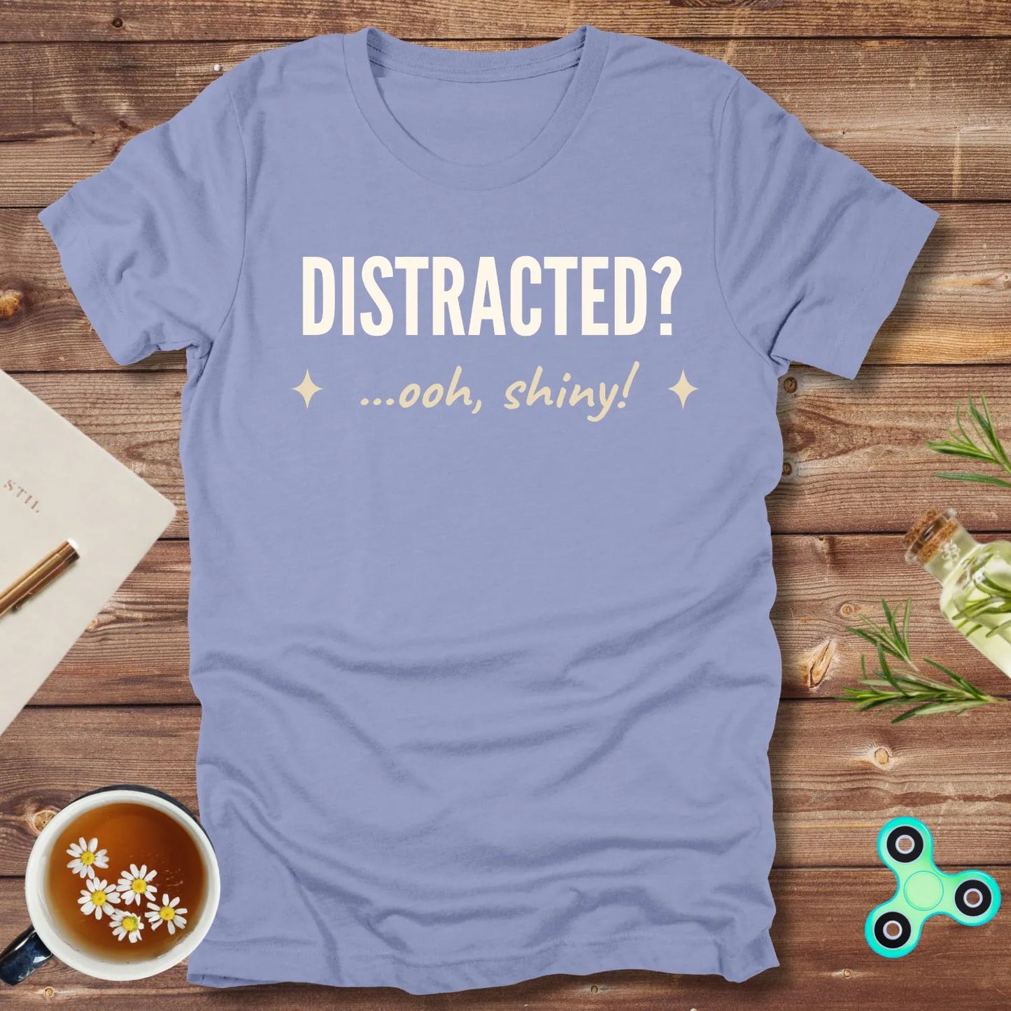 Distracted?