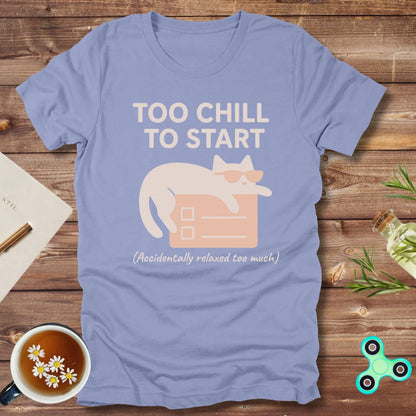 Too Chill to Start
