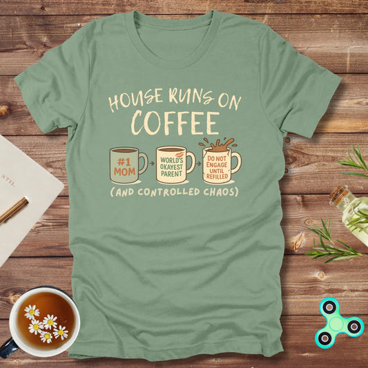 House Runs On Coffee