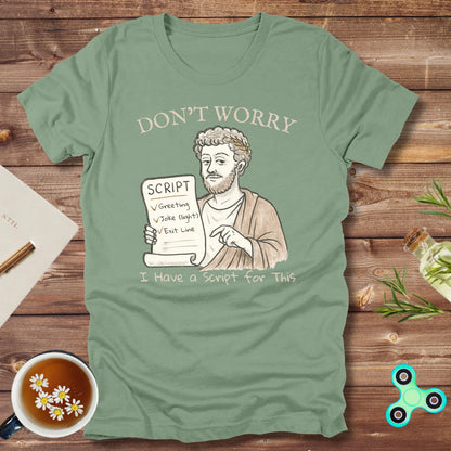 Don't Worry, I Have a Script