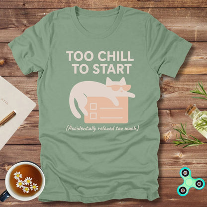 Too Chill to Start