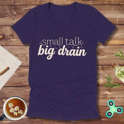 Small Talk Big Drain V-Neck