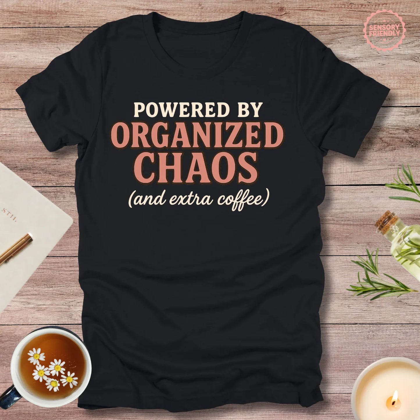 Powered by Organized Chaos