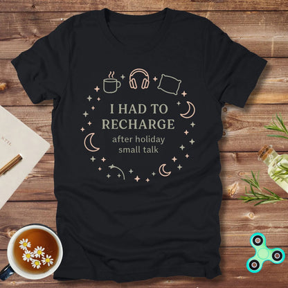 I Had to Recharge Tee