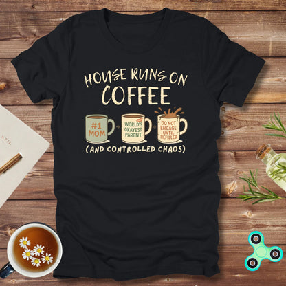 House Runs On Coffee