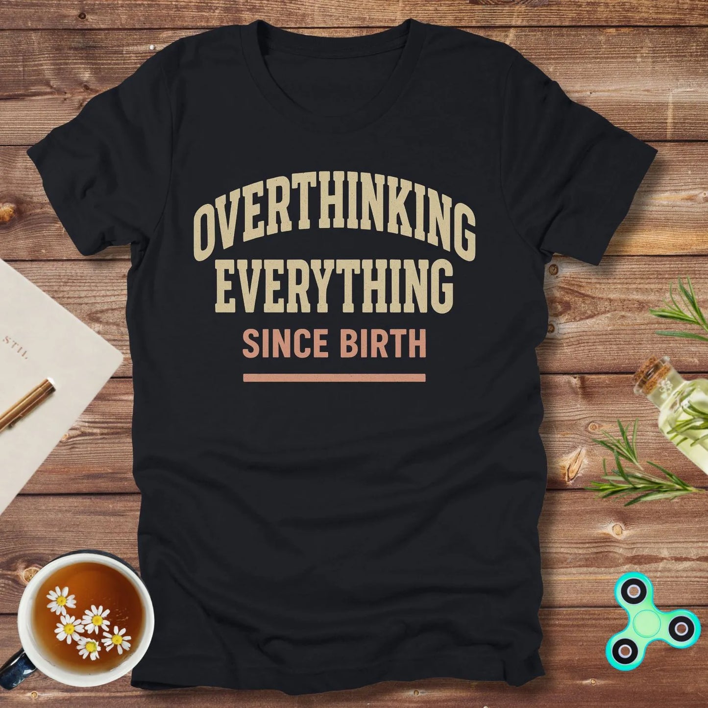 Overthinking Everything Since Born