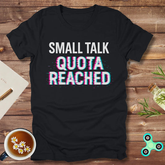 Small Talk Quota Reached