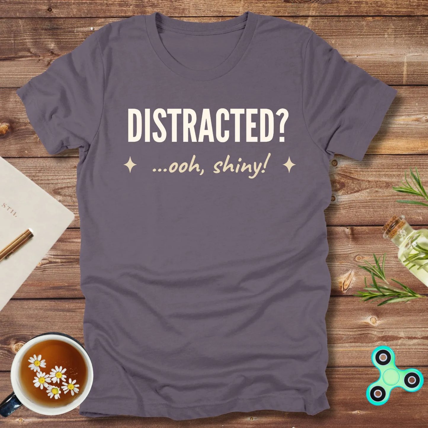 Distracted?
