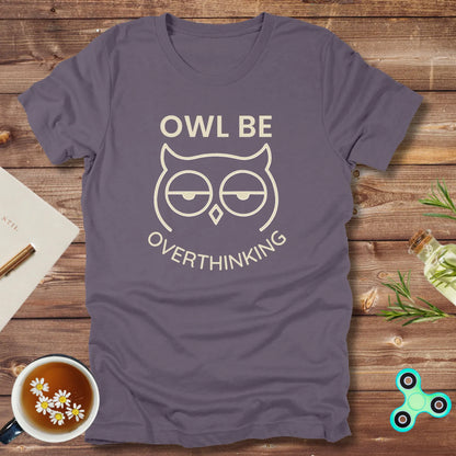 Owl Be Overthinking