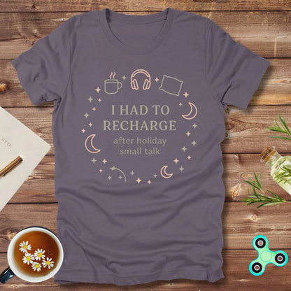 I Had to Recharge Tee
