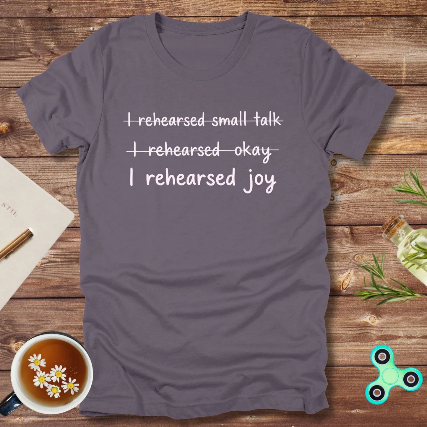 I Rehearsed Joy Tee